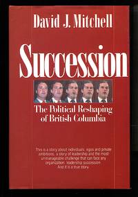 Succession: The Political Reshaping of British Columbia