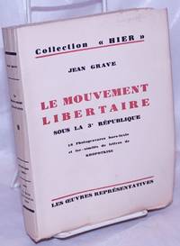 image of Le Mouvement Libertaire sous la 3e République. (Souvenirs d'un révolté)