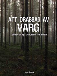 Att drabbas av varg. - De drabbades egna tankar,…