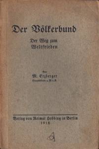 Der Völkerbund. Der Weg zum Weltfrieden.