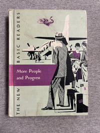 More People And Progress, The New Basic Readers, Curriculum Foundation Series 6-2