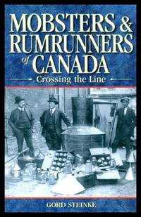 image of MOBSTERS AND RUMRUNNERS OF CANADA - Crossing the Line