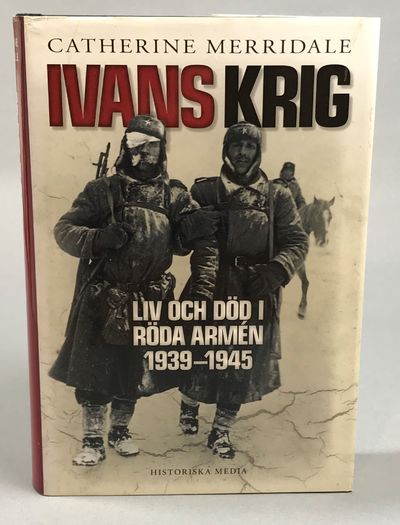 Ivans krig. Liv och död i Röda armén 1939-1945.…