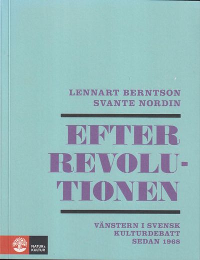 Efter revolutionen. Vänstern i svensk…