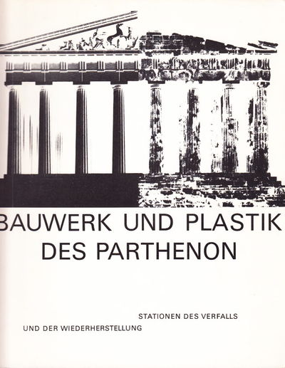 Bauwerk und Plastik der Parthenon. Stationen des…