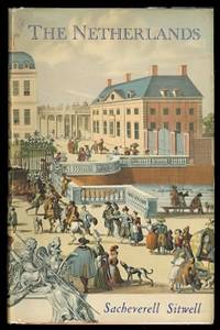 cover of THE NETHERLANDS: A STUDY OF SOME ASPECTS OF ART, COSTUME AND SOCIAL LIFE.