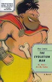 Evolution Man, Or, How I Ate My Father by Lewis, Roy