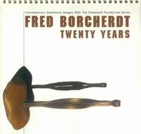 image of Fred Borcherdt: Twenty Years (Contemporary Southwest Images XIII: The Stonewall Foundation Series)