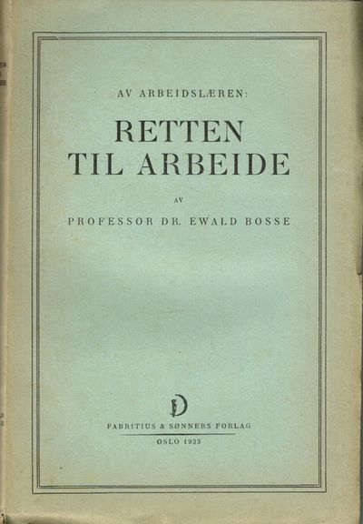 Av arbeidslæren: Retten til arbeide.