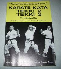 Karate Kata Tekki 2 Tekki 3: The Formal Exercises of Karate by M. Nakayama - 1973