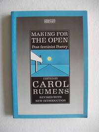 Making For The Open  -  Post-Feminist Poetry by Rumens, Carol  (edited by) - 1987