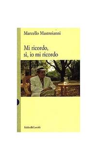 Mi ricordo, si, io mi ricordo (I saggi) (Italian Edition)
