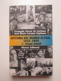 Historia del mundo actual 1945 - 1995. 2 Imago mundi