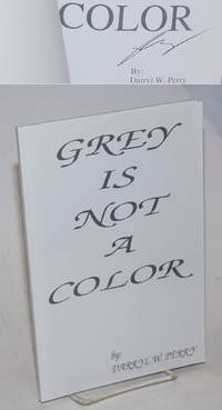 Grey is not a color