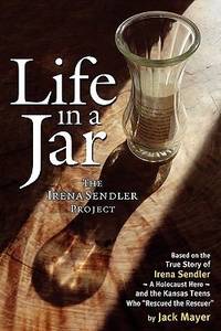 Life in a Jar : The Irena Sendler Project