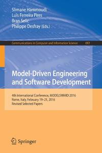 Model-Driven Engineering and Software Development : 4th International Conference, MODELSWARD...