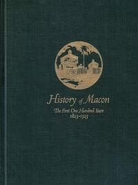 History of Macon: The First One Hundred Years, 1823-1923