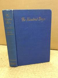 THE HUNDRED DAYS by Philip Guedalla - 1934