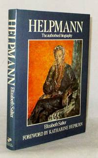 Helpmann: The Authorised Biography of Sir Robert Helpmann, CBE by Elizabeth Salter - 1st Edition - 1978 - from Adelaide Booksellers (SKU: BIB308297)