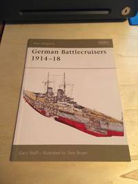 German Battlecruisers, 1914-18 by Gary Staff - 2006