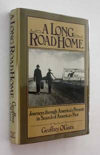 image of A Long Road Home: Journeys Through America's Present in Search of America's Past