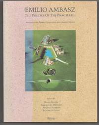 Emilio Ambasz: The Poetics of the Pragmatic, Architecture, Exhibit, Industrial and Graphic Design