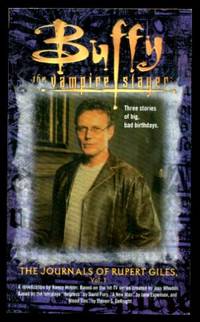 THE JOURNALS OF RUPERT GILES - Buffy the Vampire Slayer by Nancy (novelization) (from a series created by Joss Whedon) Holder - Paperback - First Edition - 2002 - from W. Fraser Sandercombe (SKU: 218067)