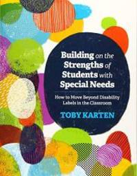 Building on the Strengths of Students with Special Needs: How ...