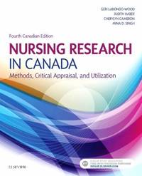 Nursing Research in Canada: Methods, Critical Appraisal, and Utilization 4th Edition