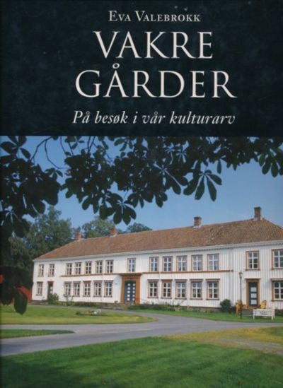 Vakre gårder. På besøk i vår kulturarv. Foto…