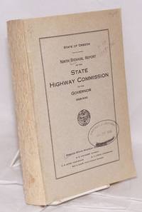 Ninth Biennial Report of the Oregon State Highway Commission, Covering the period December 1, 1928, to September 30, 1930 by Van Duzer, H. B., et alia, corporate author - 1930