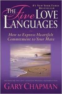 The Five Love Languages: How to Express Heartfelt by Gary Chapman - 1995-06-01