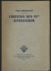 Christian den VII’s Sindssygdom.