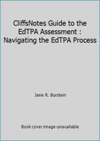 CliffsNotes Guide to the EdTPA Assessment : Navigating the EdTPA Process