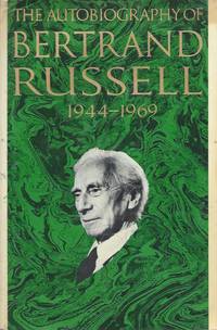 The Autobiography of Bertrand Russell, 1944-1969 by Russell, Bertrand - 1969