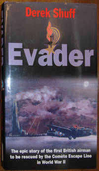 cover of Evader: The Epic Story of the First British Airman to be Rescued by the Comete Escape Line in WWII