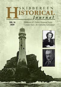 Skibbereen and District Historical Society Journal. Vol 16. 2020 by Editorial Team - 2020