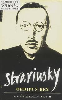 Stravinsky: Oedipus Rex (Cambridge Music Handbooks)