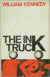 The Ink Truck by KENNEDY, William - 1970