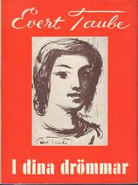I dina drömmar. Nya ballader och visor diktade, tonsatta och illustrerade av Evert Taube....