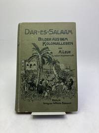 Dar-es-Salaam. Bilder aus dem Kolonialleben.