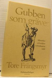 Gubben som gräver. Människor och miljöer i…