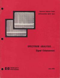 Spectrum Analysis.... Signal Enhancement (Spectrum Analyzer Series  Application Note 150-7) by Hewlett Packard - 1975