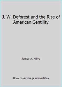 J. W. Deforest and the Rise of American Gentility