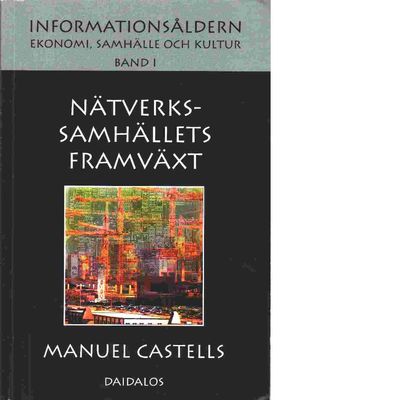Nätverkssamhällets framväxt. Översättning: Gunnar…