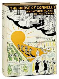 The House of Connelly and Other Plays: The House of Connelly / Potter's Field / Tread the Green Grass