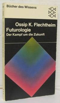 Futorologie. Der Kampf um die Zukunft.