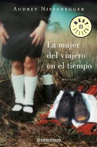 La mujer del viajero en el tiempo/ The Time Traveler's Wife (Best Seller)
