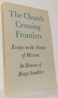 The Church Crossing Frontiers. Essays on the…