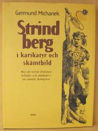 Strindberg i karikatyr och skämtbild. Hur vår…